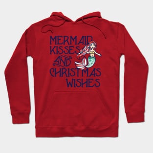 Mermaid Kisses and Christmas Wishes Hoodie